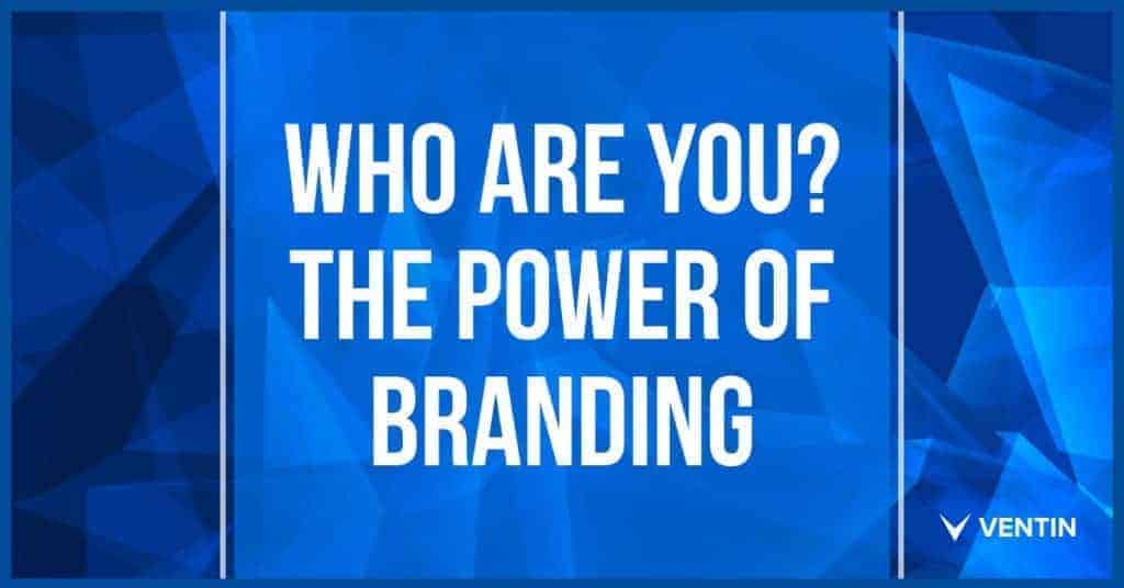who-are-you-the-power-of-branding