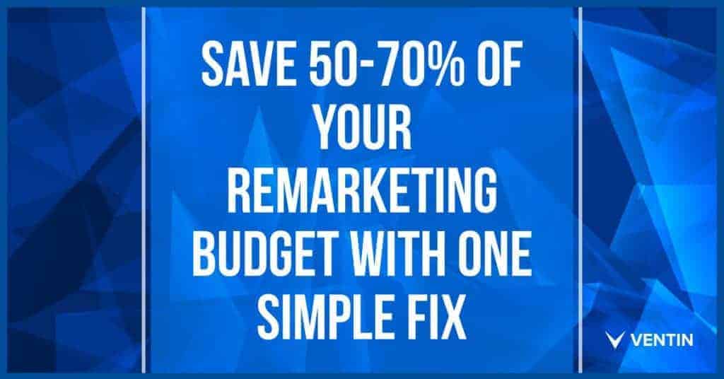 save-on-your-remarketing-budget-with-one-simple-fix